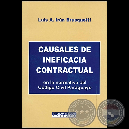 CAUSALES DE INEFICACIA CONTRACTUAL - Autor: LUIS A. IRN BRUSQUETTI - Ao 2009